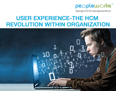 USER EXPERIENCE – THE HCM REVOLUTION WITHIN ORGANIZATIONS